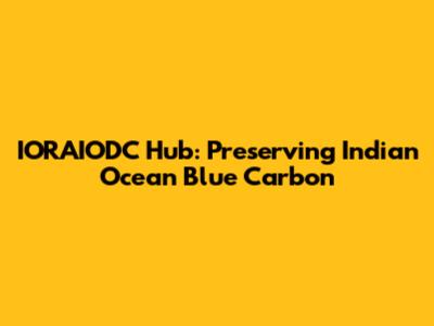 IORAIODC Hub: Preserving Indian Ocean Blue Carbon