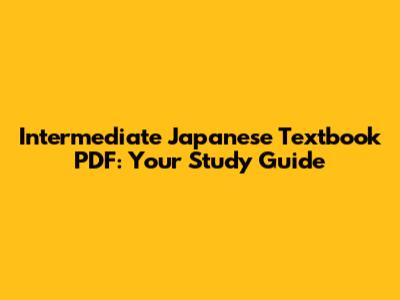 Intermediate Japanese Textbook PDF: Your Study Guide
