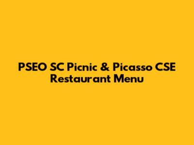 PSEO SC Picnic & Picasso CSE Restaurant Menu